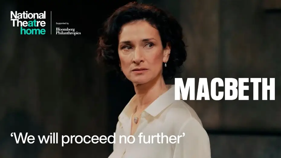 Watch film Macbeth | Macbeth | 'We will proceed no further' | National Theatre at Home
