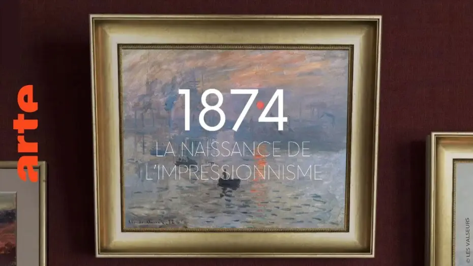 Watch film 1874 : Naissance de l'impressionnisme — 1874, la naissance de l'impressionnisme | Documentaire | ARTE