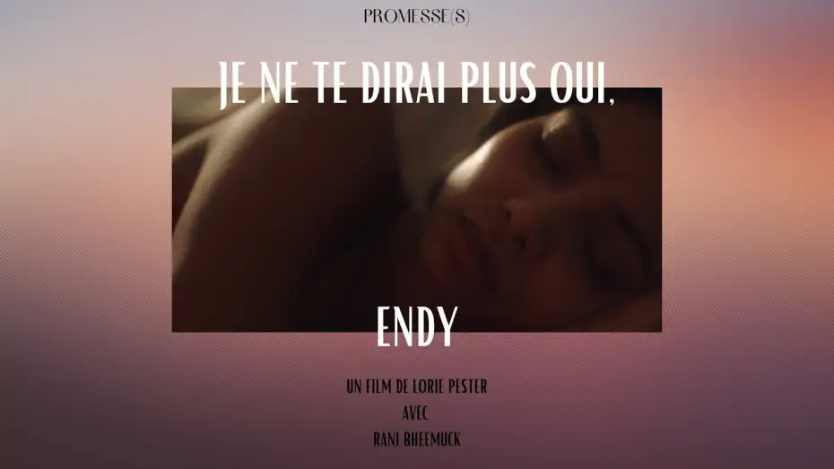 Watch film Je ne te dirai plus oui, Endy — Lorie Pester - Je ne te dirai plus oui, Endy. (Court Métrage)