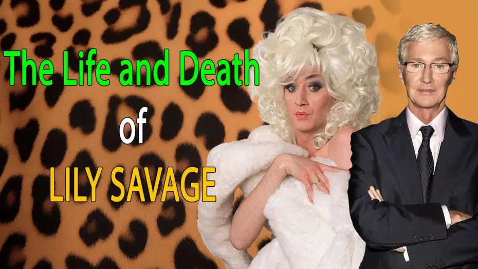 Watch film The Life and Death of Lily Savage — The Life and Death of Lily Savage