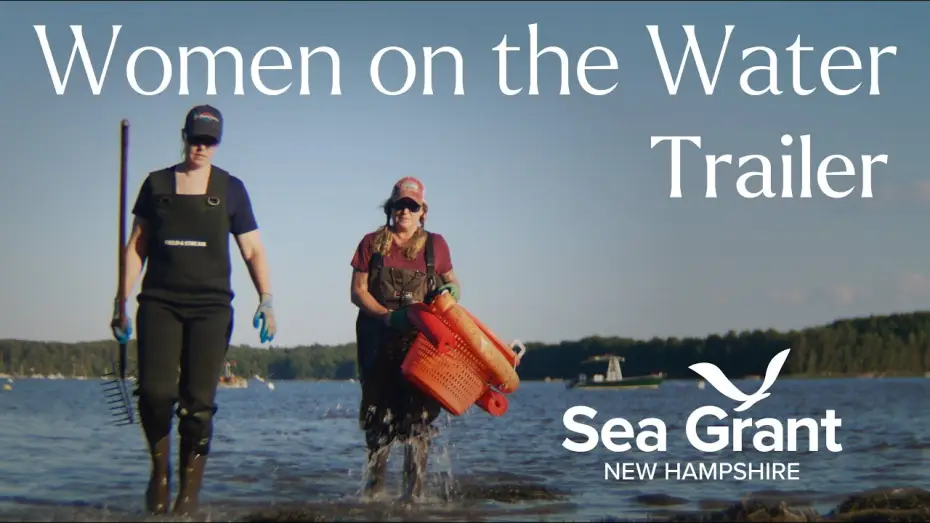 Watch film Women on the Water — Women on the Water TRAILER – A NH Sea Grant Film Series