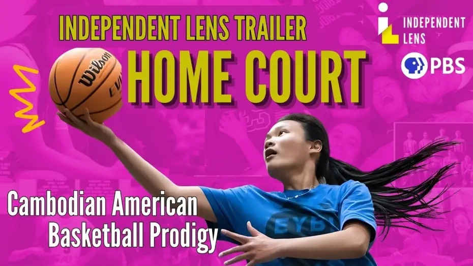 Watch film Home Court — Cambodian American Basketball Prodigy Gets Recruited | Home Court | Independent Lens | PBS