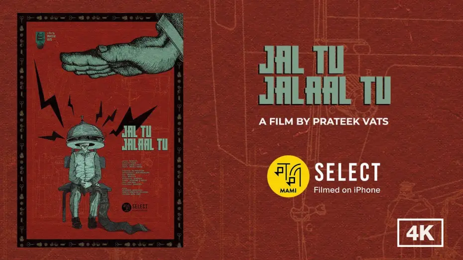 Watch film Jal Tu Jalaal Tu — Jal Tu Jalaal Tu | Prateek Vats | MAMI Select: Filmed on iPhone