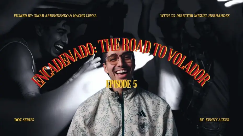 Watch film Volador (Flyer) | Encadenado: The road to 'Volador' Ep.5