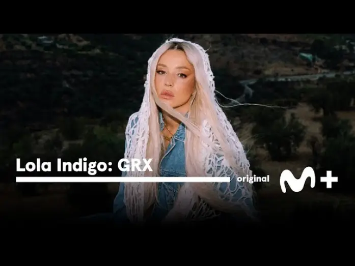 Watch film Lola Índigo: GRX — Lola índigo: GRX - Tráiler oficial | Movistar Plus+