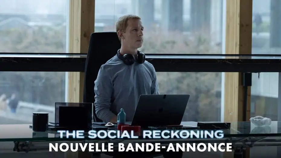 Watch film The Social Reckoning — THE SOCIAL RECKONING - Nouvelle bande-annonce