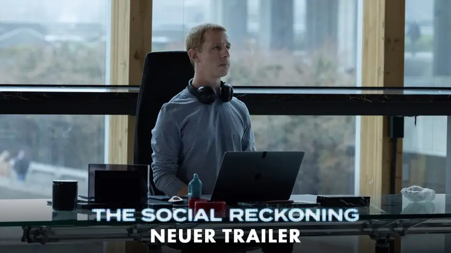 Watch film The Social Reckoning — The Social Reckoning – Neuer Trailer (Kinostart: 8.10.2026)