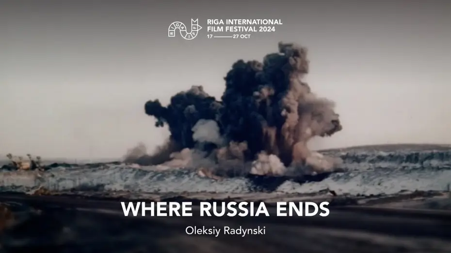 Watch film Where Russia Ends | WHERE RUSSIA ENDS Teaser | RIGA IFF 2024