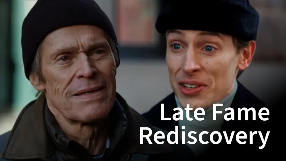 Watch film Late Fame — Willem Dafoe is Rediscovered