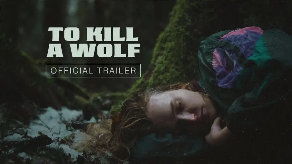 Watch film To Kill a Wolf — TO KILL A WOLF | Official Trailer | In select theaters August 1