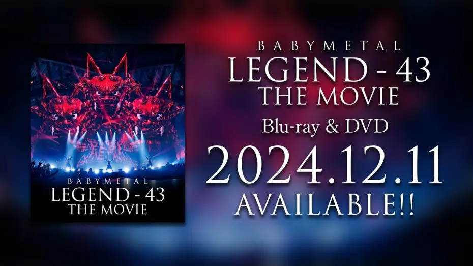 Watch film BABYMETAL LEGEND - 43 The Movie — BABYMETAL LEGEND - 43 THE MOVIE Blu-ray, DVD Trailer