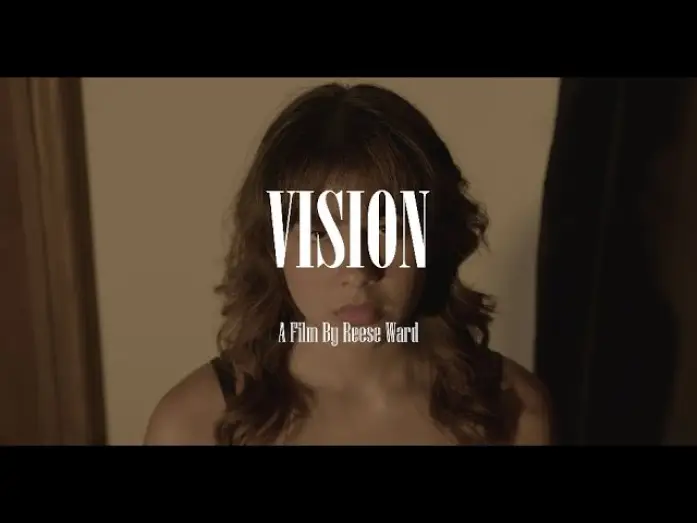 Watch film Vision — VISION - A Film By Reese Ward