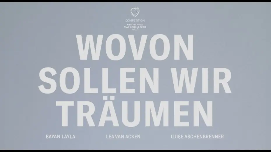 Watch film Wovon sollen wir träumen — WOVON SOLLEN WIR TRÄUMEN Trailer - ab 19. Februar 2026 im Kino