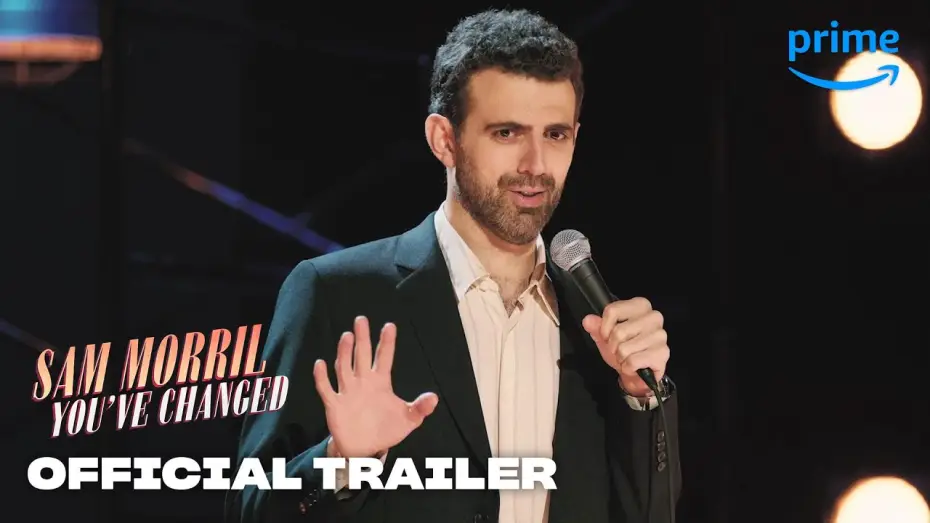 Watch film Sam Morril: You've Changed — Official Trailer