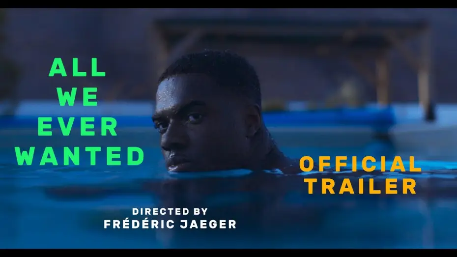 Watch film All We Ever Wanted | Official Trailer