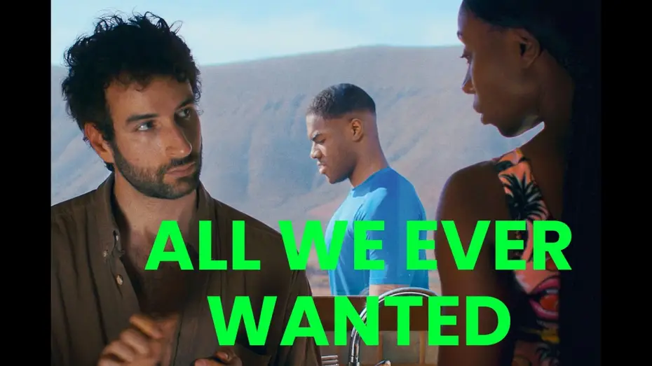 Watch film All We Ever Wanted | All We Ever Wanted