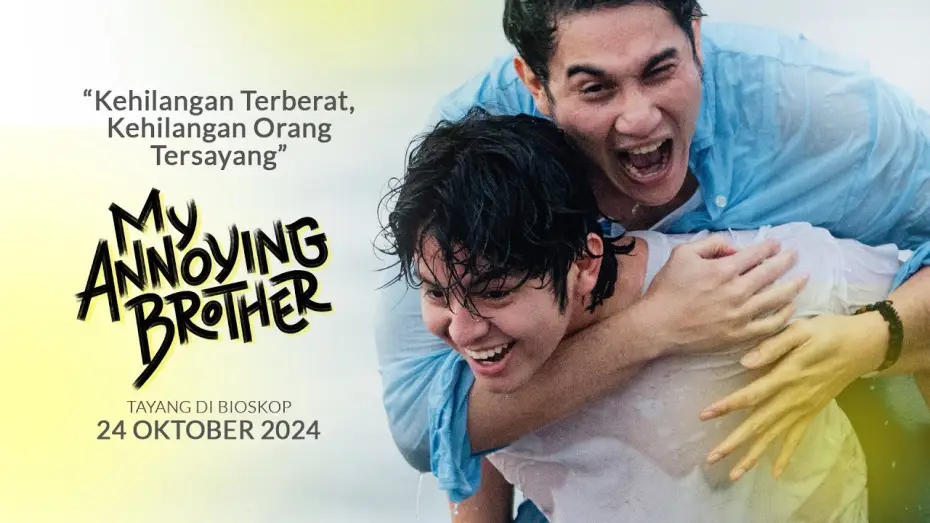 Watch film My Annoying Brother — Kehilangan Terberat, Kehilangan Orang Tersayang  | My Annoying Brother FINAL TRAILER | tayang 24 OKT