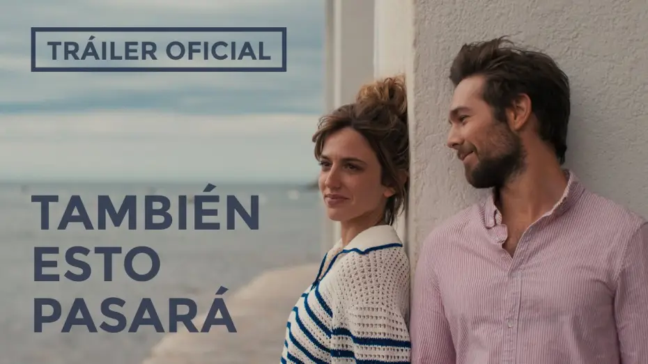 Watch film También esto pasará — TAMBIÉN ESTO PASARÁ - Tráiler Oficial