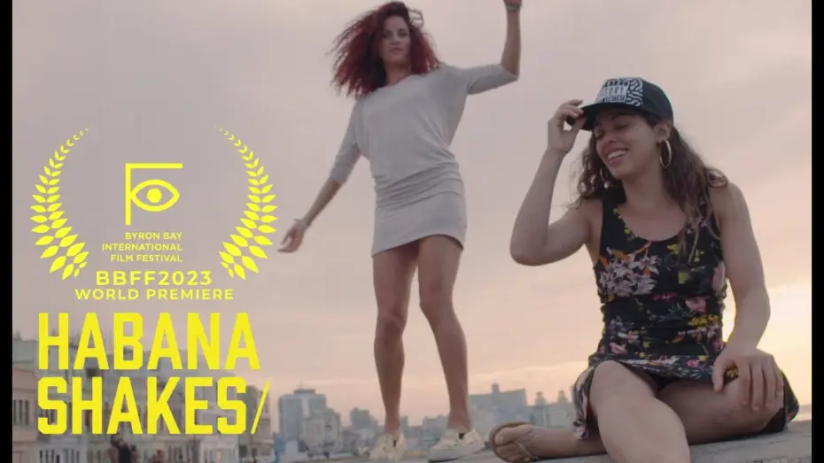 Watch film Habana Shakes — BBFF2023 - WORLD PREMIERE Habana Shakes