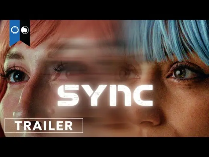 Watch film SYNC — Sync | Official Trailer | Psychological Thriller | Sci-Fi