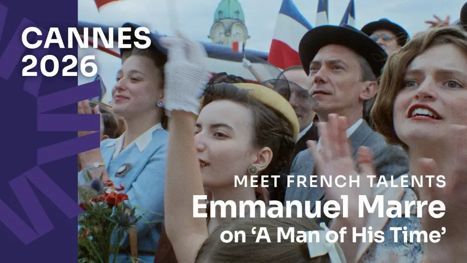 Watch film A Man of His Time — Cannes 2026: Emmanuel Marre on A Man of His Time (Notre salut) [Subtitled]