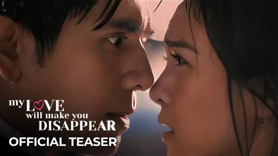 Watch film My Love Will Make You Disappear — ‘My Love Will Make You Disappear’ | Official Teaser | Kim Chiu, Paulo Avelino
