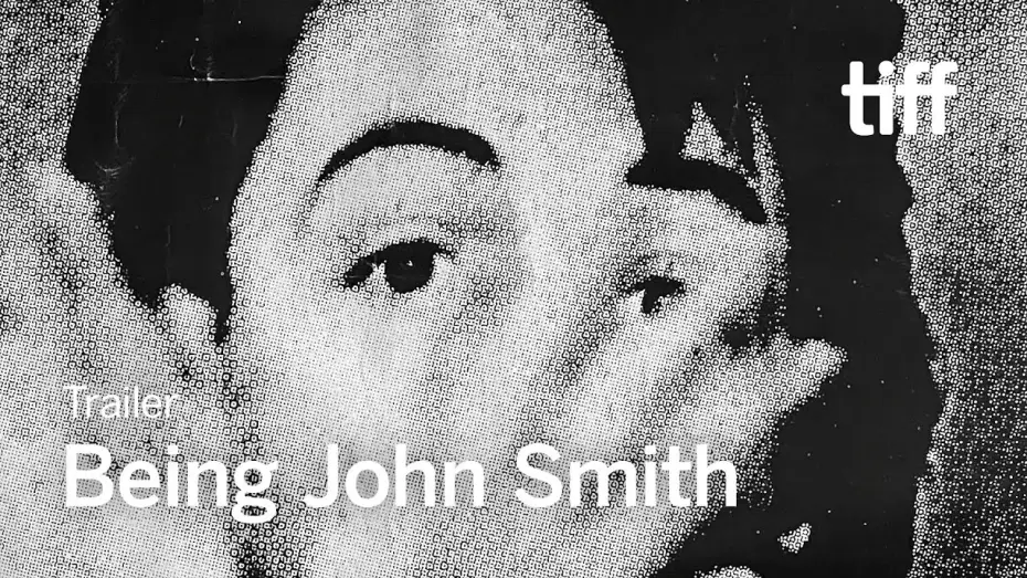 Watch film Being John Smith | Trailer