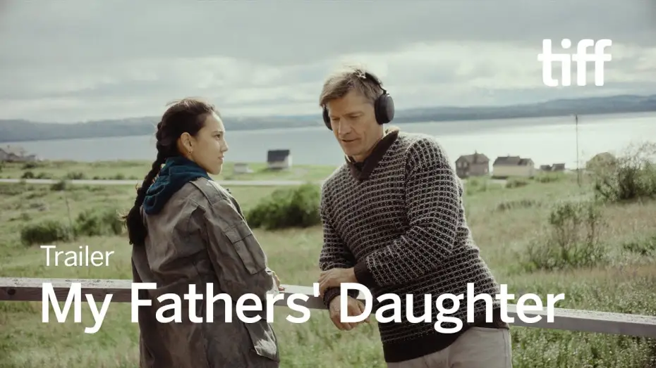 Watch film My Fathers' Daughter — MY FATHER'S DAUGHTER Trailer | TIFF 2024