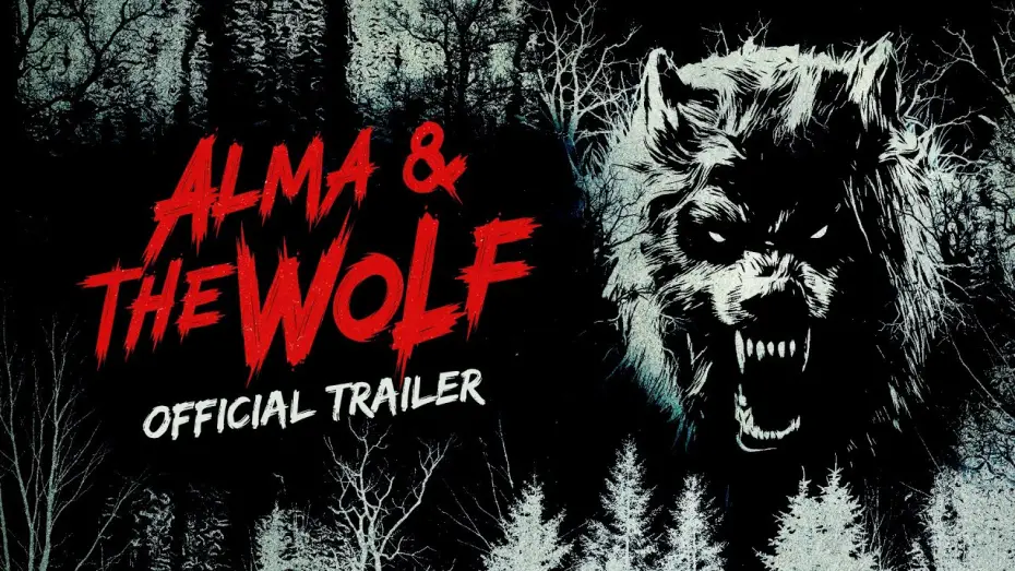 Watch film Alma & the Wolf — Official Trailer