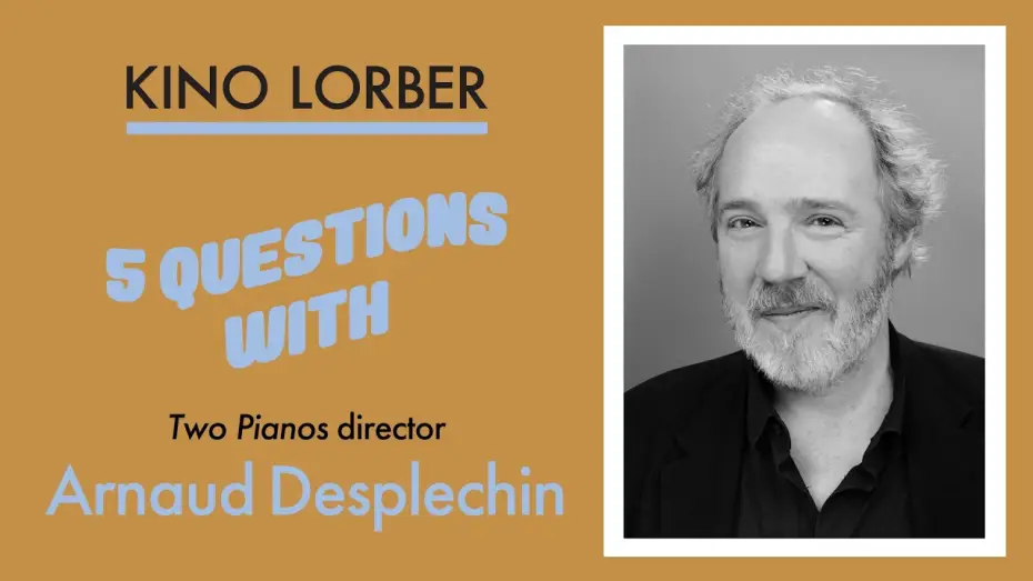 Watch film Two Pianos — 5 Questions With Arnaud Desplechin (Two Pianos)