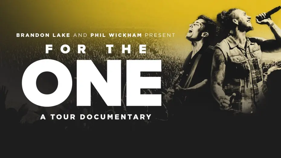 Watch film For the One — Brandon Lake & Phil Wickham Present: FOR THE ONE (Trailer)