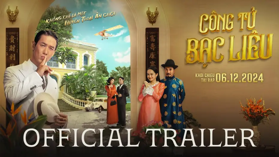 Watch film Once Upon A Time In Indochine — CÔNG TỬ BẠC LIÊU | OFFICIAL TRAILER | KHỞI CHIẾU 06.12.2024