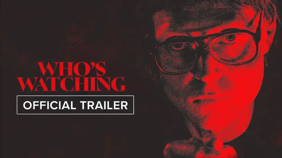 Watch film Who's Watching — Who's Watching | Official Trailer HD | September 18