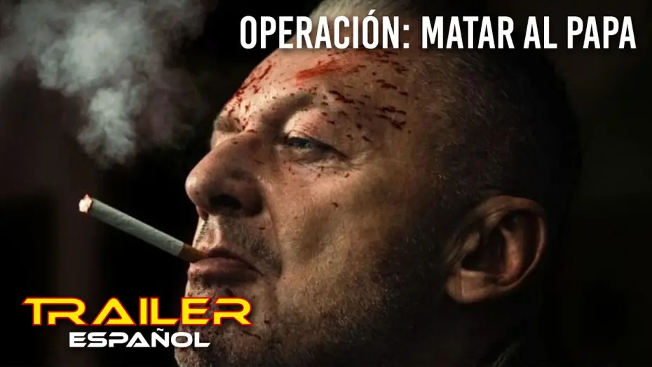 Watch film Operation Pope — Operación: Matar al Papa - Tráiler español
