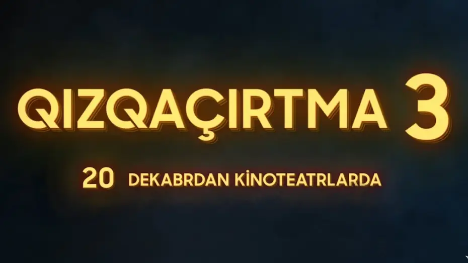 Watch film Qız qaçırtma 3 — Qızqaçırtma 3  - Treyler - 20 Dekabrdan Kinoteatrlarda