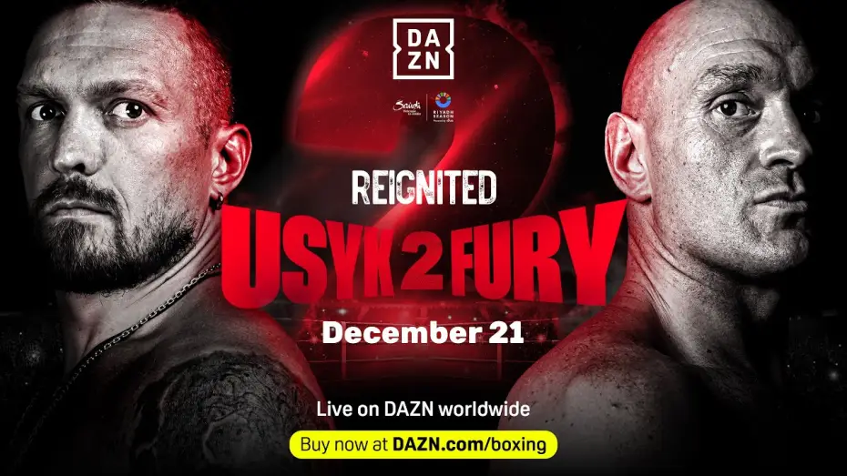 Watch film Oleksandr Usyk vs. Tyson Fury II — The Best Riyadh Season Trailer Yet? Watch Reignited: Oleksandr Usyk vs. Tyson Fury 2 LIVE on DAZN