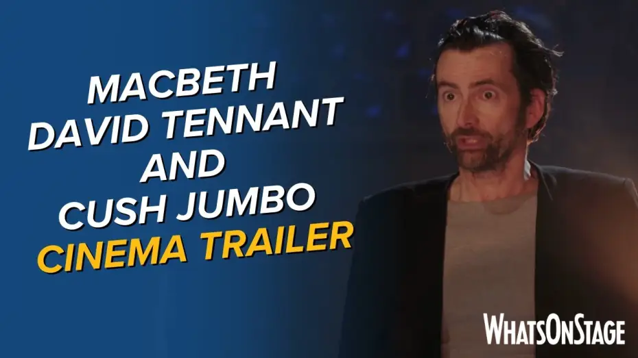 Watch film Macbeth — Macbeth with David Tennant and Cush Jumbo | Cinema clip