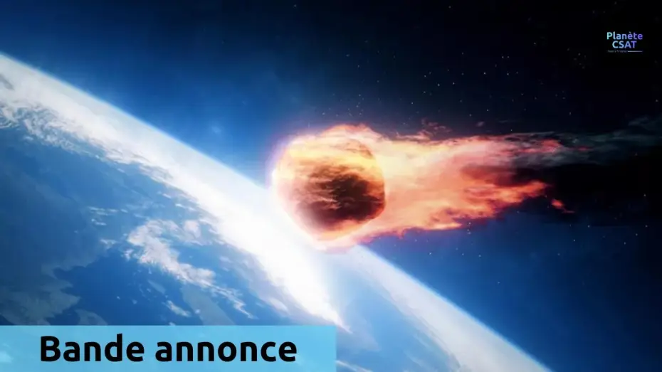 Watch film Collisions, Life and Death from Outer Space — Collisions : chasseurs d'astéroïdes | bande annonce | France 5