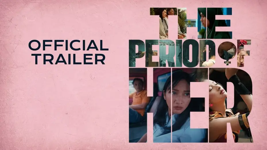 Watch film The Period of Her — Official Trailer - The Period of Her 'Jakarta World Cinema 2025'