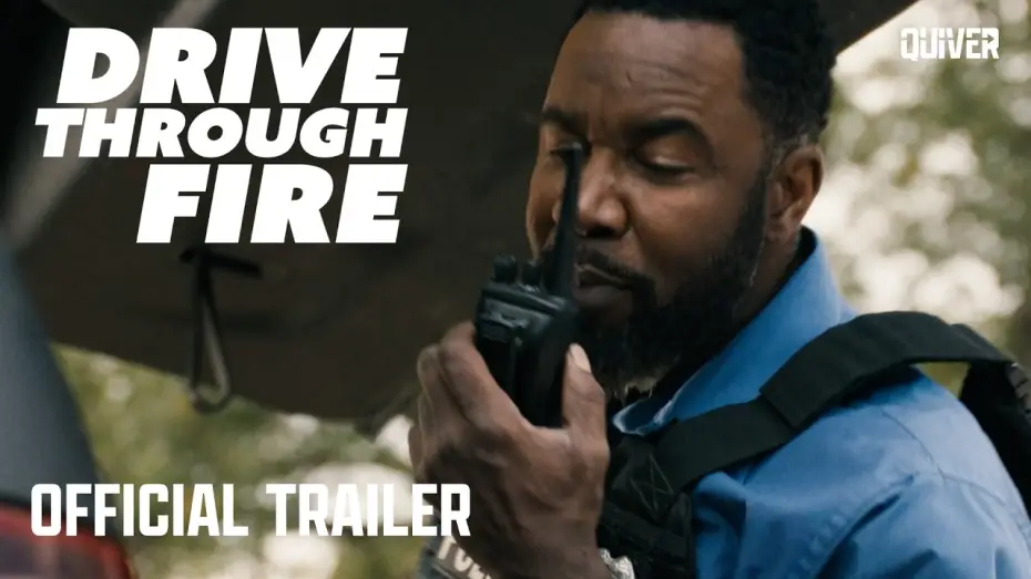 Watch film Drive Through Fire — Drive Through Fire | Trailer