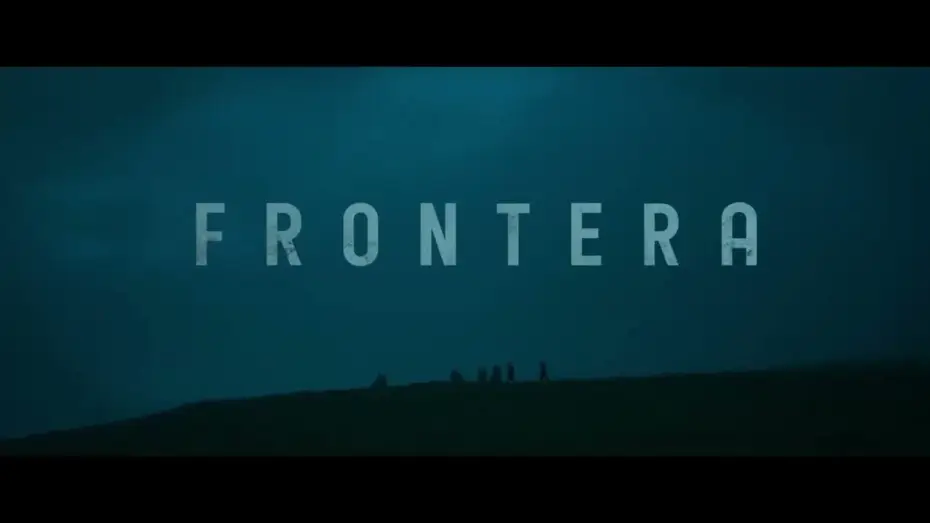 Watch film Frontier — FRONTERA — vanaf 16.09 in de bioscoop. au cinéma dès le 16.09.