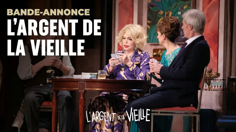 Watch film L'argent de la vieille — L'ARGENT DE LA VIEILLE (Théâtre) - Bande-Annonce
