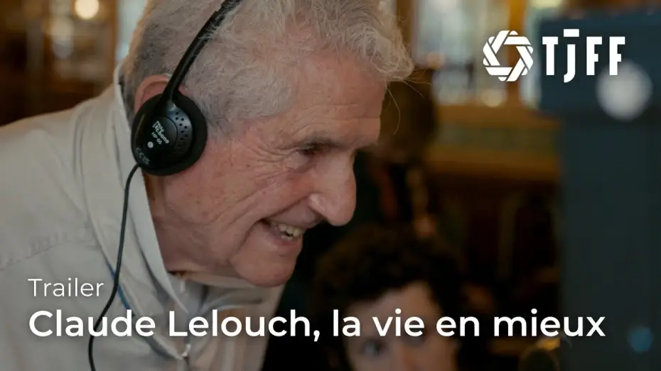 Watch film Claude Lelouch,  la vie en mieux — Claude Lelouch, La Vie en Mieux Trailer | TJFF 2025