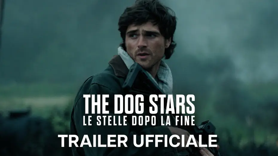 Watch film The Dog Stars — The Dog Stars - Le Stelle Dopo La Fine | Trailer Ufficiale | Dal 26 Agosto al Cinema