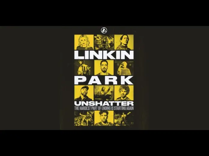 Watch film LINKIN PARK: UNSHATTER — LINKIN PARK UNSHATTER