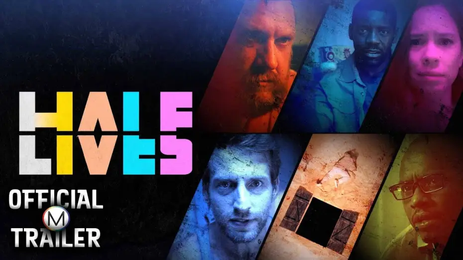Watch film Half Lives — Official Trailer