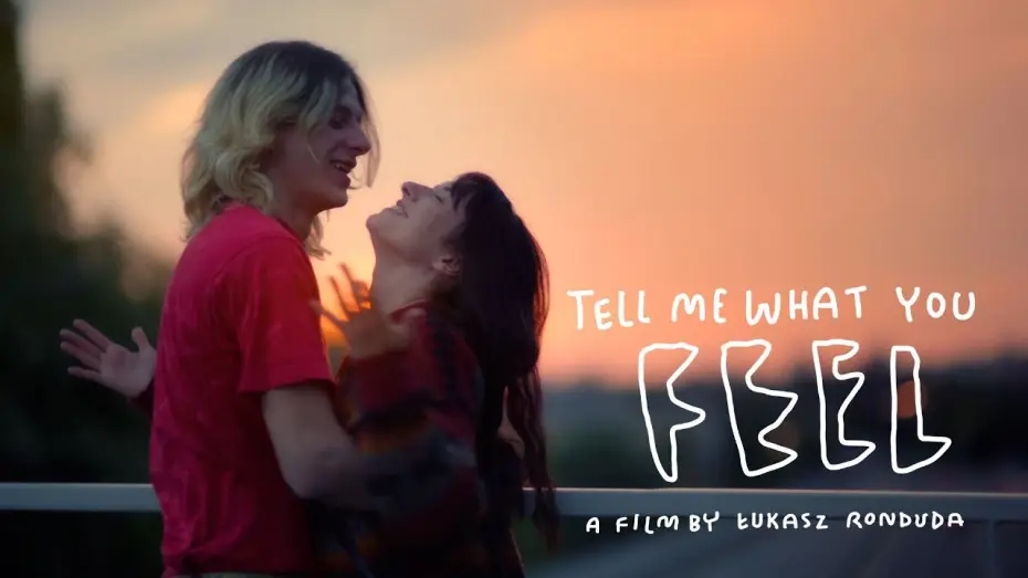 Watch film Tell Me What You Feel — Teaser