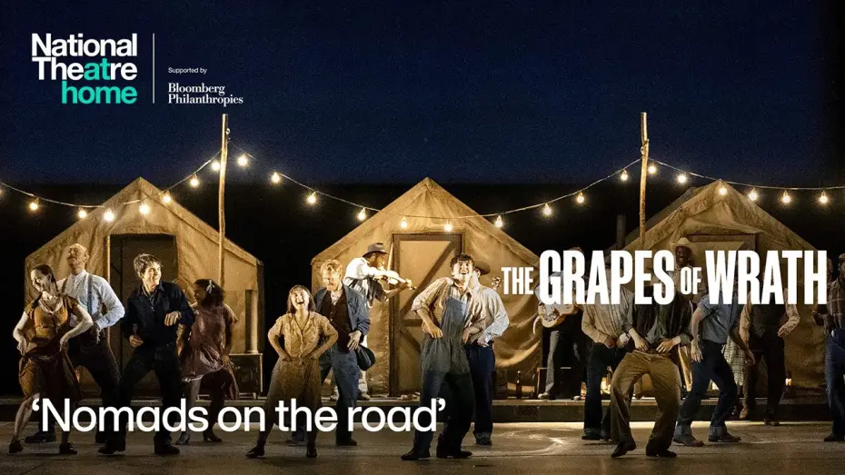 Watch film National Theatre at Home: The Grapes of Wrath — The Grapes of Wrath | 'Nomads on the road' | National Theatre at Home