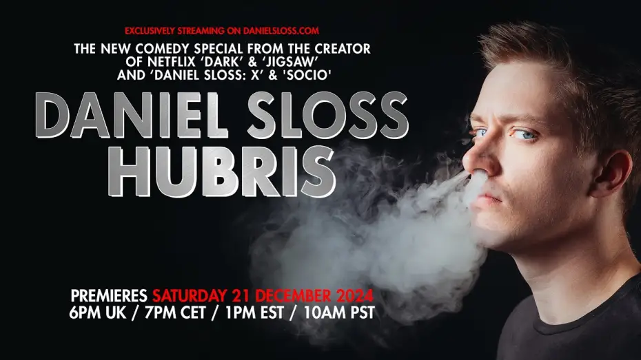 Watch film Daniel Sloss: Hubris — ‘DANIEL SLOSS: HUBRIS’ - TRAILER.  NEW SHOW FROM STAR OF NETFLIX ‘DARK’ & ‘JIGSAW’ and ‘X’ + ‘SOCIO’