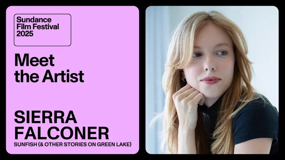 Watch film Sunfish (& Other Stories on Green Lake) — Meet the Artist 2025: Sierra Falconer on “Sunfish (& Other Stories on Green Lake)”